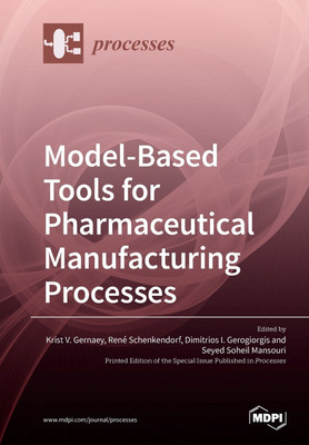 Model-Based Tools for Pharmaceutical Manufacturing Processes(English, Paperback, unknown)