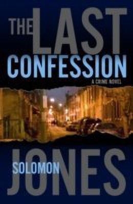 The Last Confession(English, Paperback, Jones Solomon)