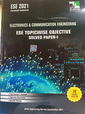 ESE 2021 ELECTRONICS &COMMUNICATION ENGINEERING TOPICWISE OBJECTIVE SOLVED PAPER -1(English, Paperback, IES MASTER PUBLICATION)