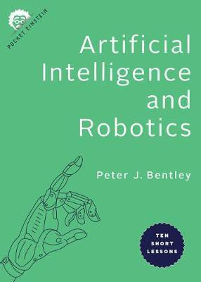 Artificial Intelligence and Robotics(English, Paperback, Bentley Peter J.)