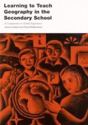 Learning to Teach Geography in the Secondary School  - A Companion to School Experience(English, Paperback, Balderstone David)