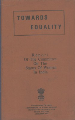 Report Of The Committee On The Status Of Women In India - Towards Equality(Hardcover, Ministry of Education And Social Welfare)