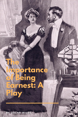 The Importance of Being Earnest(English, Paperback, Wilde Oscar)