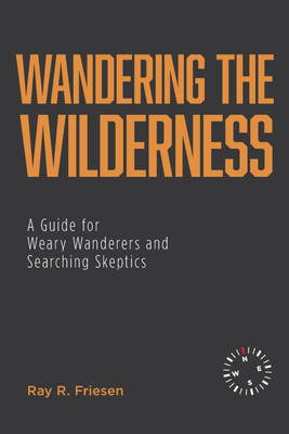 Wandering the Wilderness(English, Paperback, Friesen Ray R)