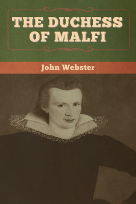 The Duchess of Malfi(English, Paperback, Webster John)