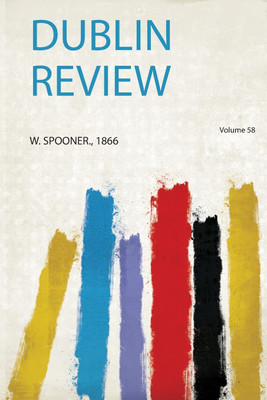 Dublin Review: Volume 58(English, Paperback, Spooner. Spooner.)