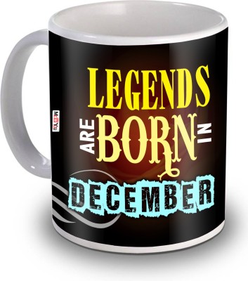 ME&YOU Legends are born in December Quoted Printed Ceramic Gift for Brother, Friends, son, IZ20RBBirthdayMU-36 Ceramic Coffee Mug(325 ml)