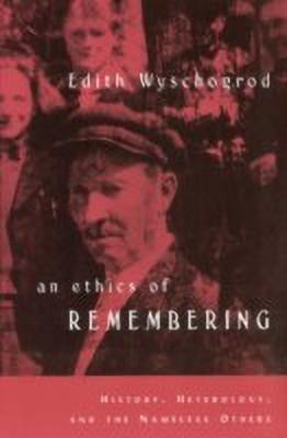 An Ethics of Remembering(English, Paperback, Wyschogrod Edith)