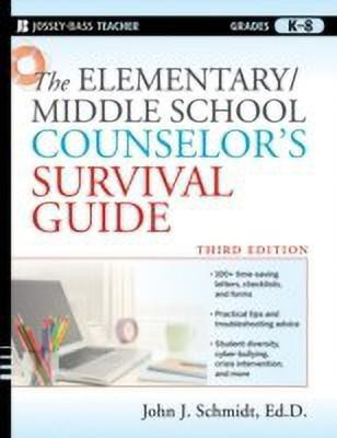 The Elementary / Middle School Counselor's Survival Guide(English, Paperback, Schmidt John J.)
