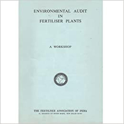 Environmental Audit In Fertiliser Plants(Paperback, Dr. B. Swaminathan, Fertiliser Association of India, P. Lokeshwara Rao)