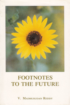 FOOTNOTES TO THE FUTURE(English, Paperback, V. Madhusudan Reddy)