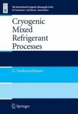 Cryogenic Mixed Refrigerant Processes(English, Hardcover, Venkatarathnam Gadhiraju)