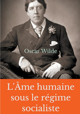 L'Ame humaine sous le regime socialiste(French, Paperback, Wilde Oscar Monsieur)