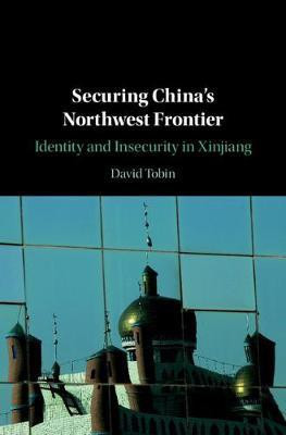 Securing China's Northwest Frontier(English, Hardcover, Tobin David)