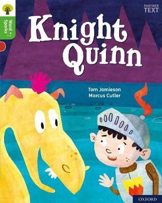 Oxford Reading Tree Word Sparks: Level 2: Knight Quinn(English, Paperback, Jamieson Tom)