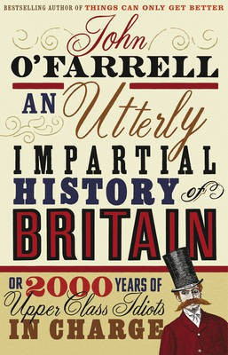 An Utterly Impartial History of Britain(English, Electronic book text, O'Farrell John)