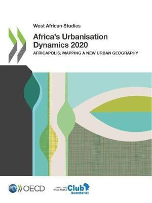 Africa's urbanisation dynamic 2020(English, Paperback, Organisation for Economic Co-operation, Development)