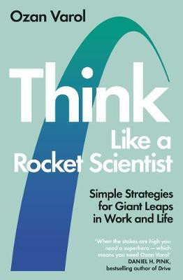 Think Like a Rocket Scientist(English, Paperback, Varol Ozan)