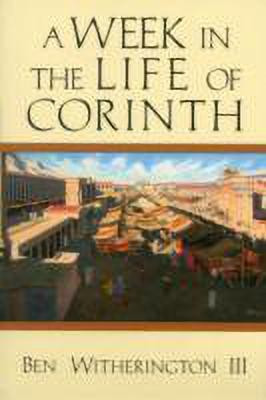 A Week in the Life of Corinth(English, Paperback, Witherington Ii Ben)