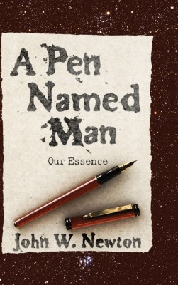 A Pen Named Man(English, Hardcover, Newton John W)