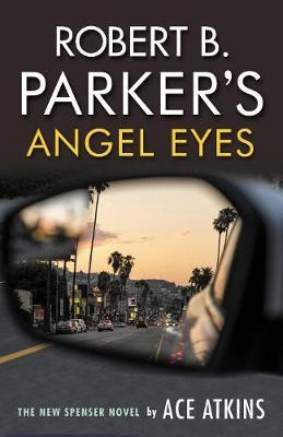 Robert B. Parker's Angel Eyes(English, Paperback, Atkins Ace)