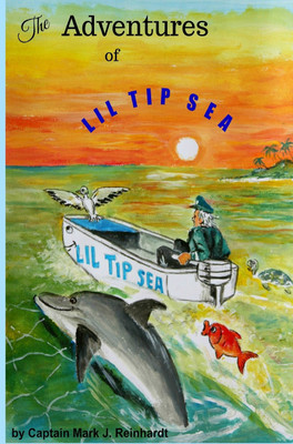 The Adventures Of LiL Tip Sea(English, Hardcover, Reinhardt Mark J)