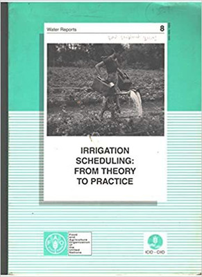 Irrigation Scheduling: From Theory To Practice - Workshop Proceedings (Water Report)(Paperback, Food and Agriculture Organization of the United Nations)