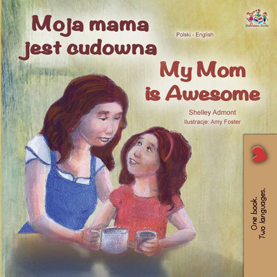 My Mom is Awesome (Polish English Bilingual Book)(Others, Paperback, Admont Shelley)