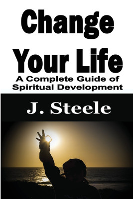 Change Your Life(English, Paperback, Steele J)
