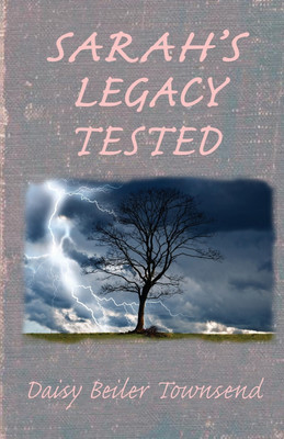 Sarah's Legacy Tested(English, Paperback, Townsend Daisy Beiler)