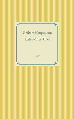 Bahnwaerter Thiel(German, Paperback, Hauptmann Gerhart)
