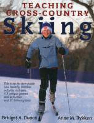 Teaching Cross-Country Skiing(English, Paperback, Duoos Bridget A.)