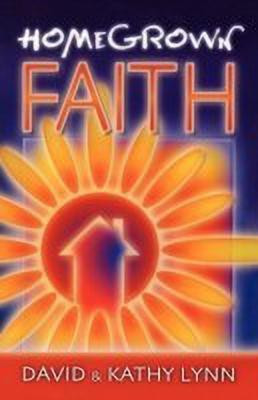 Home Grown Faith(English, Paperback, Lynn David)