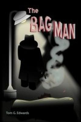 The Bag Man(English, Paperback, Edwards Tom G.)