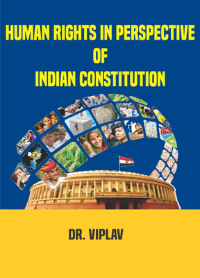 Human Rights in Perspective of Indian Constitution(English, Hardcover, Dr. Viplav)