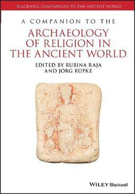 A Companion to the Archaeology of Religion in the Ancient World(English, Paperback, unknown)
