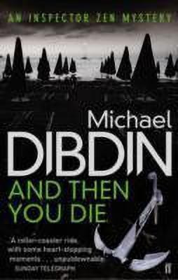 And Then You Die(English, Paperback, Dibdin Michael)