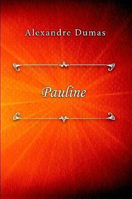 Pauline(French, Paperback, Dumas Alexandre)
