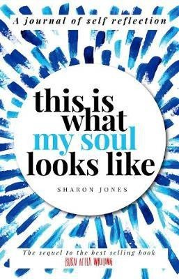 This is What My Soul Looks Like(English, Paperback, Jones Sharon)