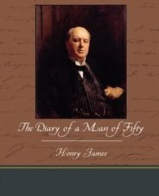 The Diary of a Man of Fifty(English, Paperback, James Henry)