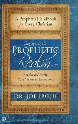 Engaging the Prophetic Realm(English, Hardcover, Ibojie Joe Dr)