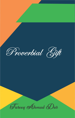 Proverbial Gift(English, Urdu, Paperback, Farooq Ahmad Dar)