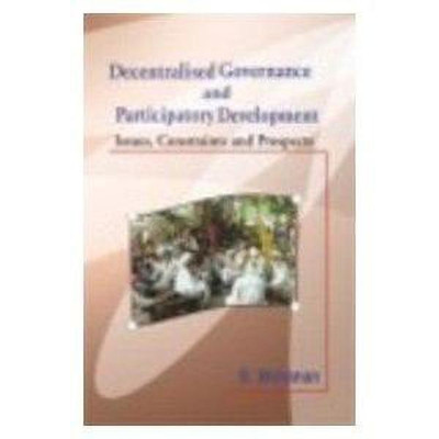 Decentralised Governance and Participatory Development First  Edition(English, Hardcover, Mohanan B.)