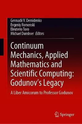 Continuum Mechanics, Applied Mathematics and Scientific Computing: Godunov's Legacy(English, Hardcover, unknown)