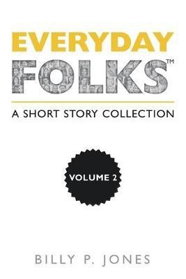 Everyday Folks, Volume 2(English, Paperback, Jones Billy P)