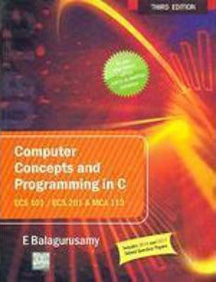 Computer Concepts and Programming in C (Uptu)(English, Paperback, Balaguruswamy E.)