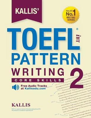 College Test Prep 2016 + Study Guide Book + Practice Test + Skill(English, Paperback, Kallis' TOEFL Ibt Pattern Writing 2: Core Skills)