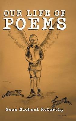 Our Life of Poems(English, Hardcover, McCarthy Sean Michael)