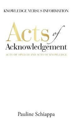 Acts of Acknowledgement(English, Hardcover, Schiappa Pauline)
