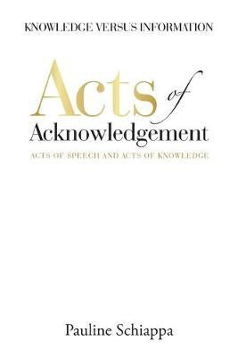 Acts of Acknowledgement(English, Paperback, Schiappa Pauline)